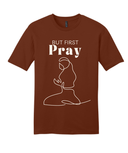 But First Pray Tee