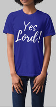 Load image into Gallery viewer, Yes Lord! Tee